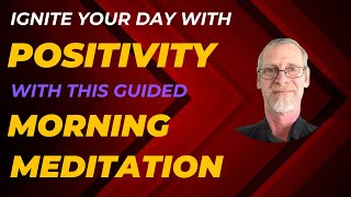 Special Guided Morning Meditation For Positivity And Gratitude  Law of Attraction for Beginners [upl. by Arhsub]