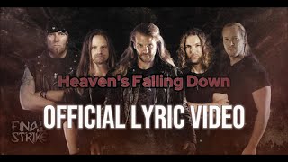 Final Strike  Heavens Falling Down Official Lyric Video [upl. by Suiluj]