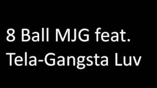 8 Ball MJG TelaGangsta Luv [upl. by Shanta790]