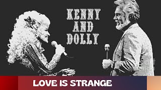 Kenny Rogers ft Dolly Parton  Love is Strange Lyrics [upl. by Jase]