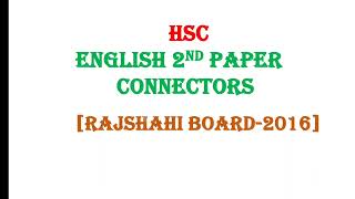 Connectors Rajshahi Board 2016 HSC  HSC English 2nd Connectors  Connectors  Hsc Guru [upl. by Evvie968]