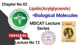 Lipids Biomolecules Class 11  Acylglycerols Class 11 MDCAT In Urdu Hindi  CHNo 02  Lecture No 13 [upl. by Eanil]