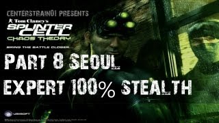 Splinter Cell Chaos Theory  Stealth Walkthrough  Part 8 Seoul  CenterStrain01 [upl. by Lebna]