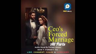 Ceos Forced Marriage All Chapters Audio Novel By Pocket Library [upl. by Nekial]