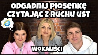 Zgadnij jaka to piosenka czytając z ruchu ust vs Wokaliści 🤡  Dzikie Ucho [upl. by Inat]