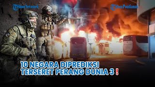 10 Negara Diprediksi Terseret Perang Dunia III❗Dari Israel hingga Rusia dan Tetangga Indonesia [upl. by Groot]