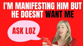 How To Manifest A Specific Person Who Said He Doesnt Want Me Ask Loz Manifestation Questions [upl. by Pinette]