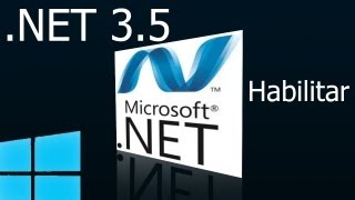 Habilitar el NET Framework  Windows 8 [upl. by Robbin]