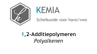 12Additiepolymeren Polyalkenen [upl. by Rehpotsyrhc590]