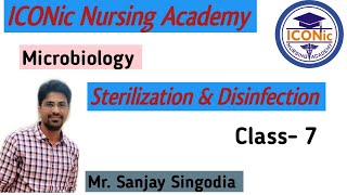 Sterilization Disinfection  Microbiology  Class7 By Sanjay Sir  ICONic Nursing Academy  Nsg [upl. by Evad]