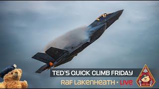 LIVE SPECIAL SHOW TEDS QUICK CLIMB FRIDAY USAF F15 amp F35 UNRESTICTED CLIMBS 171123 [upl. by Euqinot414]