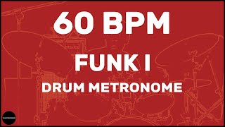 Funk  Drum Metronome Loop  60 BPM [upl. by Mainis]