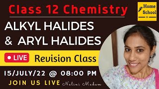 Alkyl Halides And Aryl Halides Revision Live Class [upl. by Ainigriv]