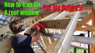 How to trim for a roof window The Big Build 29 [upl. by Blondie125]