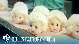 Dolls Factory How Dolls Are Made 1968  British Pathé [upl. by Assiluy]