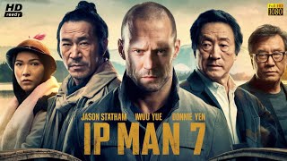 Ip Man 7 2026 Full Movie Review amp Facts  Jason Statham Vanness Donnie Yen Wu Yue [upl. by Ennaxor983]