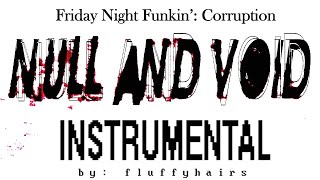 FNF Corruption OST  Null and Void Instrumental and Official  fluffyhairs [upl. by Anaibib]