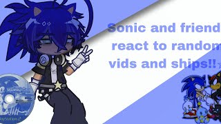 Sonic and friends react to random vids and ships☆ GL2 [upl. by Lainad760]