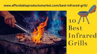 10 Best Infrared Grill  Buying Guide amp Reviews 2023 [upl. by Nallad706]