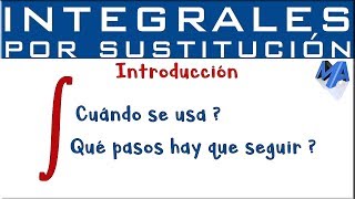 Integración por sustitución  Introducción [upl. by Natasha]