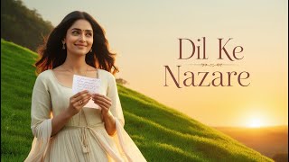 🌟 Dil Ke Nazare  A Heartwarming Love Song 🎶💖 romanticmusic latestsongs bollywoodhits trending [upl. by Horne]