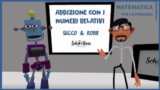 Addizione tra numeri relativi  La Matematica per la Primaria di Schooltoon [upl. by Eisso]