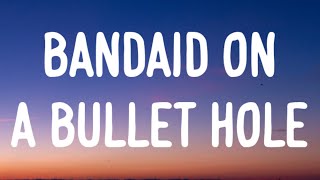 Morgan Wallen  Bandaid On A Bullet Hole Lyrics [upl. by Adikram]