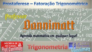 Prostaferese  A fatoração da trigonometria [upl. by Fayette]