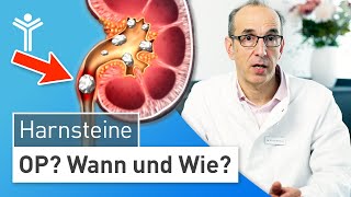 Harnsteine entfernen WANN und WIE operieren  Nierensteine [upl. by Phox97]