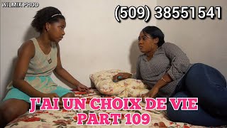 JAI UN CHOIX DE VIE PART 109 WILMIX PROD KIDS [upl. by Mycah]