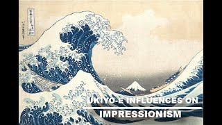 Art History  Ukiyoe  Influences on Impressionism [upl. by Thomasina]