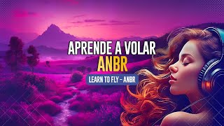 🎵 Learn to Fly  ANBR  Música Cinemática Relajante  Instrumental Inspirador [upl. by Neros]