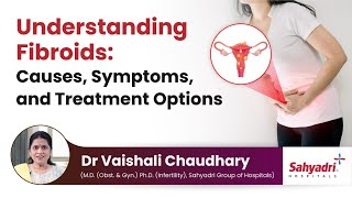 Understanding Fibroids Causes Symptoms and Treatment Options  Dr Vaishali Chaudhary Momstory [upl. by Lief868]