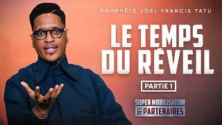 Le temps du réveil a sonné   Partie 1  Prophète Joel Francis TATU  SMP [upl. by Zug771]