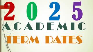 2025 ACADEMIC TERM DATES [upl. by Nonnag]