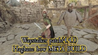 Waystalker patch441Hagbane bow META BUILD [upl. by Einaj]