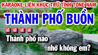 Karaoke Liên Khúc Trữ Tình Dễ Hát  Thành Phố Buồn  Con Đường Xưa Em Đi [upl. by Eicnarf]