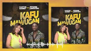 MARTHEAUDREY  KAFU MAWUGAN  FT ATHIASS LAMOUZIKI  Official Audio 2024 [upl. by Krissy]