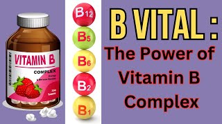 The Power of Vitamin B Complex [upl. by Ecnerolf]