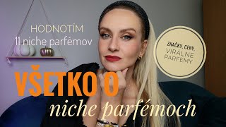 Všetko o NICHE parfémoch Čo sú niche parfémy ktoré značky sú niche a hodnotím 11 niche parfémov [upl. by Drofnil]