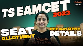 Ts Eamcet 2024 Seat Allotment amp Fee Details  TS EAMCET Counselling 2023  Vedantu Telugu [upl. by Anauqahs]