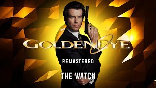 Goldeneye 007 OST  The Watch Remastered [upl. by Ennayllek]