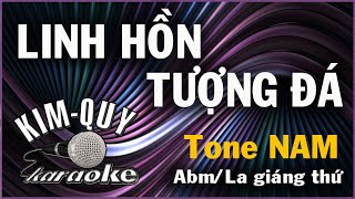 Karaoke LINH HỒN TƯỢNG ĐÁ  Tone NAM  AbmLa giáng thứ  Slow Ballad [upl. by Evonne]