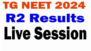 TG NEET 2024 R2 Allotment Released Live Session [upl. by Bille]