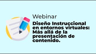 Diseño Instruccional en entornos virtuales Más allá de la presentación de contenido [upl. by Teteak247]