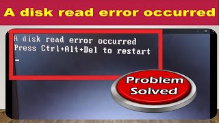 Fix A disk read error occurred  Press CtrlAltDel to restart [upl. by Vitek632]