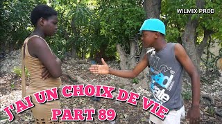 JAI UN CHOIX DE VIE PART 89 WILMIX PROD KIDS [upl. by Janeczka]