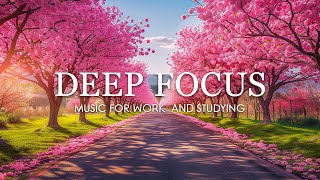 Deep Focus Music To Improve Concentration  12 Hours of Ambient Study Music to Concentrate 748 [upl. by Helms474]