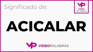 Qué significa ACICALAR  Significado de ACICALAR  Video Palabras  Diccionario [upl. by Alburga]