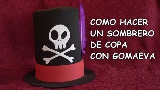 DIYCOMO HACER UN SOMBRERO DE COPA CON GOMA EVA DR FACILIER  DIY HOW TO MAKE A HAT WITH RUBBER EVA [upl. by Parthenia]